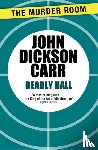 Carr, John Dickson - Deadly Hall