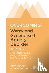 Freeston, Mark, Meares, Kevin - Overcoming Worry and Generalised Anxiety Disorder, 2nd Edition