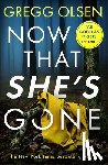Olsen, Gregg - Now That She's Gone