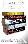 Walton, Jo - What Makes This Book So Great