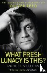 Sellers, Robert - What Fresh Lunacy is This?