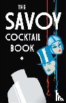 Savoy Hotel, The - The Savoy Cocktail Book