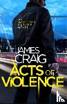 Craig, James - Acts of Violence