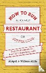 Alldis, Abigail, Aldis, William - How To Run A Pop-Up Restaurant or Supper Club