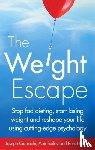 Ciarrochi, Joseph, Harris, Russ, Bailey, Ann - The Weight Escape