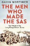 Mortimer, Gavin - The Men Who Made the SAS