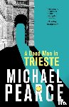 Pearce, Michael - A Dead Man in Trieste