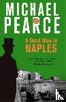 Pearce, Michael - A Dead Man in Naples