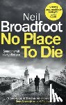 Broadfoot, Neil - No Place to Die