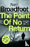 Broadfoot, Neil - The Point of No Return