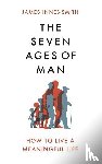 Innes-Smith, James - The Seven Ages of Man