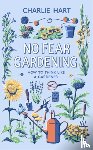 Hart, Charlie - No Fear Gardening