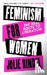 Bindel, Julie (Freelance journalist) - Feminism for Women