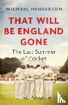 Henderson, Michael - That Will Be England Gone