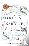 Francois, Bill - The Eloquence of the Sardine