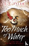 Tyler, L C - Too Much of Water