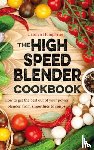 Humphries, Carolyn - The High Speed Blender Cookbook
