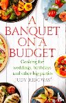 Ridgway, Judy - A Banquet on a Budget