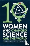 Whitlock, Catherine, Evans, Rhodri - Ten Women Who Changed Science, and the World