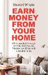 Whyte, Stewart - Earn Money From Your Home