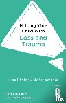 Trickey, David, Lawson, Vicky - Helping Your Child with Loss and Trauma