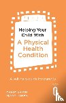 Bryon, Mandy, Titman, Penny - Helping Your Child with a Physical Health Condition