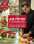 English, Todd - The Air Fryer Cookbook
