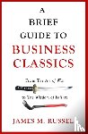 Russell, James M. - A Brief Guide to Business Classics
