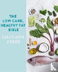 Creed, Sally-Ann - The Low-Carb, Healthy Fat Bible
