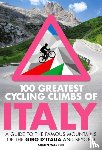 Warren, Simon - 100 Greatest Cycling Climbs of Italy