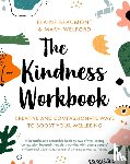 Beaumont, Dr Elaine, Welford, Dr Mary - The Kindness Workbook