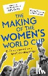 Theivam, Kieran, Kassouf, Jeff - The Making of the Women's World Cup
