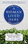 Vale, Allison - A Woman Lived Here