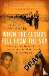 Carmichael, Robert - When the Clouds Fell from the Sky
