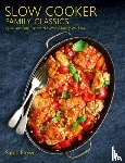 Flower, Sarah - Slow Cooker Family Classics