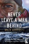 Dawson, Mick - Never Leave a Man Behind