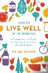 Wilson, Val - How to Live Well with Diabetes