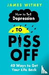Withey, James - How To Tell Depression to Piss Off