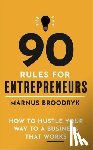 Broodryk, Marnus - 90 Rules for Entrepreneurs