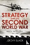 Black, Jeremy - Strategy and the Second World War