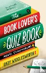 Wigglesworth, Gary - The Book Lover's Quiz Book