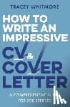 Whitmore, Tracey - How to Write an Impressive CV and Cover Letter