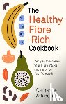 Atkinson, Catherine - The Healthy Fibre-rich Cookbook