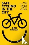 Sidwells, Chris - Safe Cycling in the City