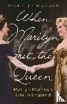 Morgan, Michelle - When Marilyn Met the Queen