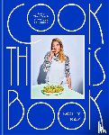 Baz, Molly - Cook This Book - Techniques That Teach and Recipes to Repeat