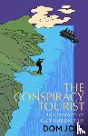 Joly, Dom - The Conspiracy Tourist