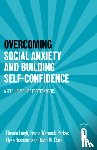 Leigh, Eleanor, Warnock-Parkes, Emma, Brassard, Elyse, Clark, David M. - Overcoming Social Anxiety and Building Self-confidence