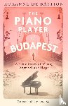 Bastion, Roxanne de - The Piano Player of Budapest