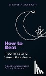 Anderson, Kirstie - How To Beat Insomnia and Sleep Problems